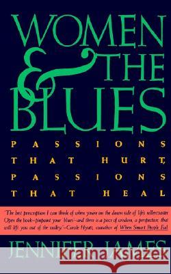 Women and the Blues Jennifer James 9780062504128 HarperOne