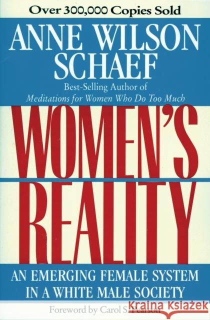 Women's Reality: An Emerging Female System Anne Wilson Schaef Carol S. Pearson 9780062507709 HarperOne
