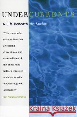 Undercurrents: A Therapist's Reckoning with Depression Martha Manning 9780062511843 HarperOne