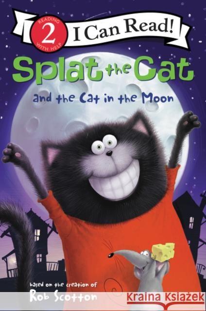 Splat the Cat and the Cat in the Moon Rob Scotton Rob Scotton 9780062697110 HarperCollins