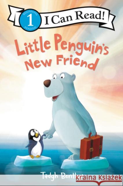 Little Penguin's New Friend: A Winter and Holiday Book for Kids Bentley, Tadgh 9780062699947 Balzer & Bray/Harperteen