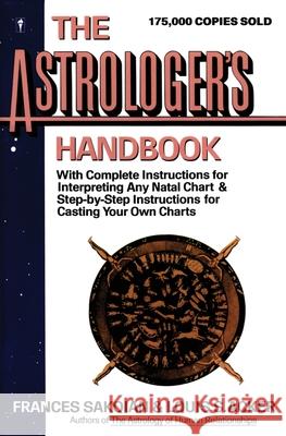 The Astrologer's Handbook Frances Sakoian Louis S. Acker 9780062720047 Quill