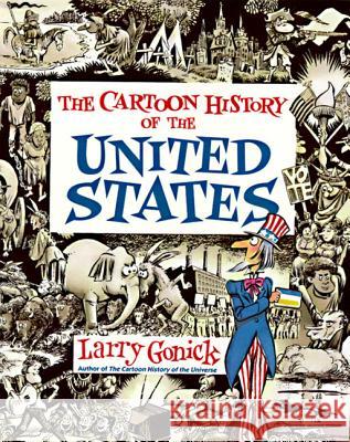 Cartoon History of the United States Larry Gonick 9780062730985 HarperCollins Publishers
