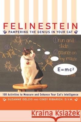 Felinestein: Pampering the Genius in Your Cat Ribarich, Cindy 9780062736307 HarperResource