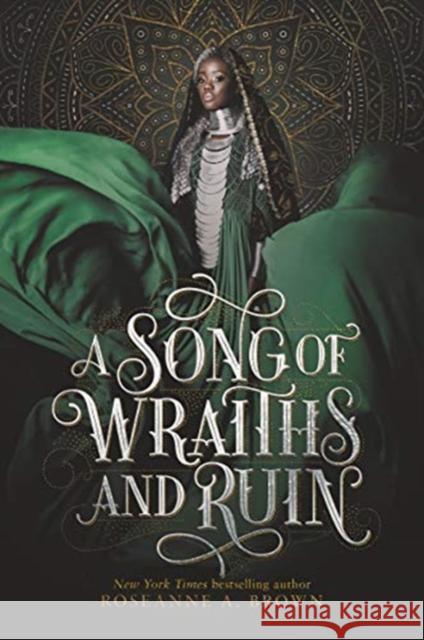A Song of Wraiths and Ruin Roseanne A. Brown 9780062891501 HarperCollins Publishers Inc