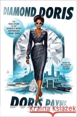 Diamond Doris: The True Story of the World's Most Notorious Jewel Thief Doris Payne 9780062918000 Amistad Press