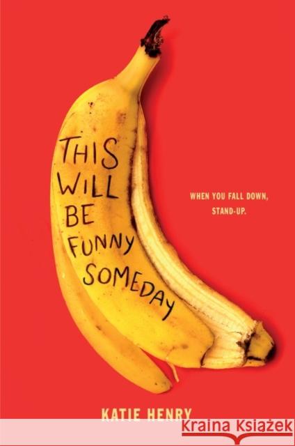 This Will Be Funny Someday Katie Henry 9780062955715 HarperCollins Publishers Inc
