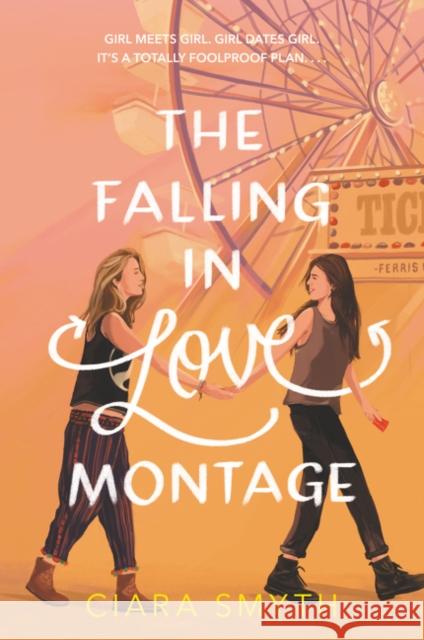 Falling in Love Montage, The Ciara Smyth 9780062957122 HarperCollins
