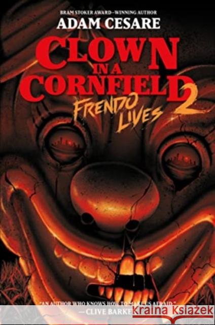 Clown in a Cornfield 2: Frendo Lives Adam Cesare 9780063096929 HarperCollins Publishers Inc