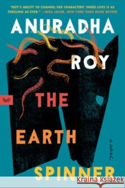 The Earthspinner: A Novel Anuradha Roy 9780063220690 Harpervia