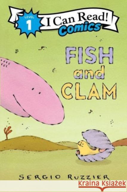 Fish and Clam Sergio Ruzzier 9780063290372 HarperCollins Publishers Inc