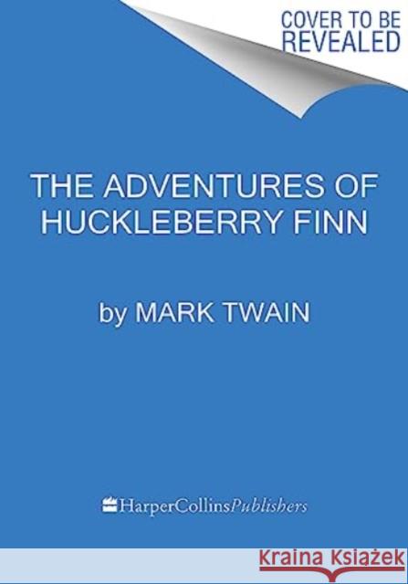 The Adventures of Huckleberry Finn Mark Twain 9780063354289 HarperCollins Publishers Inc