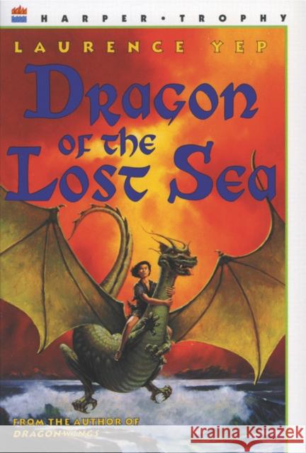 Dragon of the Lost Sea Laurence Yep 9780064402279 HarperTrophy
