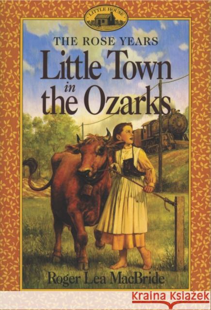 Little Town in the Ozarks Roger Lea MacBride David Gilleece 9780064405805 HarperTrophy