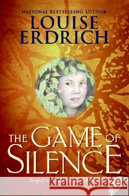 The Game of Silence Louise Erdrich 9780064410298 HarperTrophy