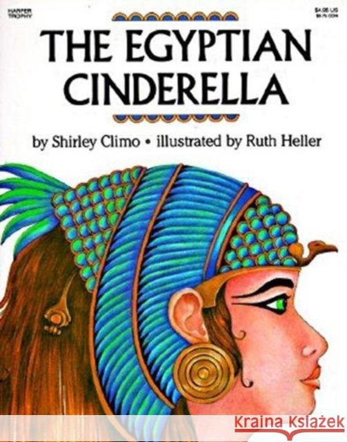 Egyptian Cinderella Shirley Climo 9780064432795 HarperCollins Publishers