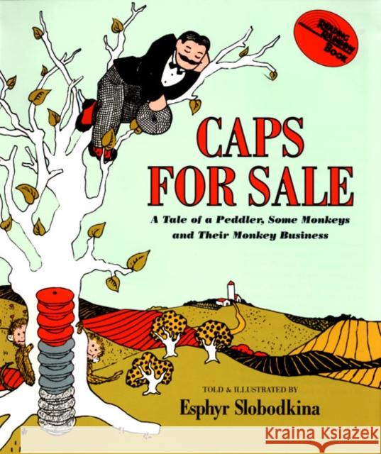 Caps for Sale Big Book Esphyr Slobodkina Esphyr Slobodkina 9780064433136 HarperTrophy