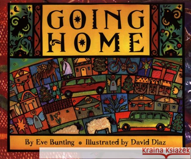 Going Home: A Christmas Holiday Book for Kids Bunting, Eve 9780064435093 HarperTrophy