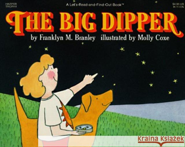 The Big Dipper Franklyn Mansfield Branley Molly Coxe 9780064451000 HarperTrophy