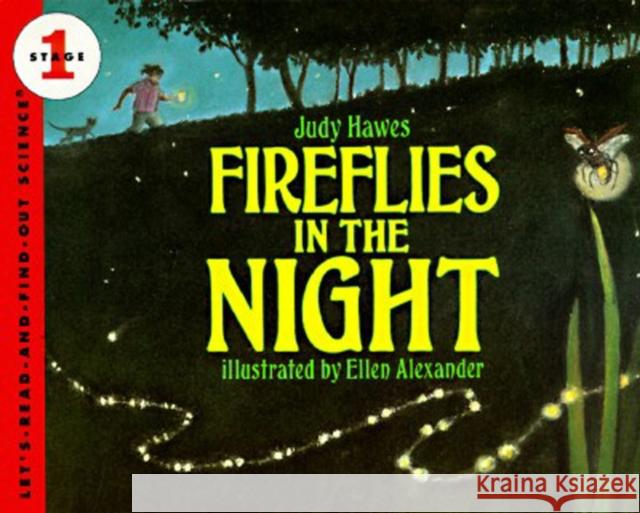 Fireflies in the Night Judy Hawes Ellen Alexander 9780064451017 HarperTrophy
