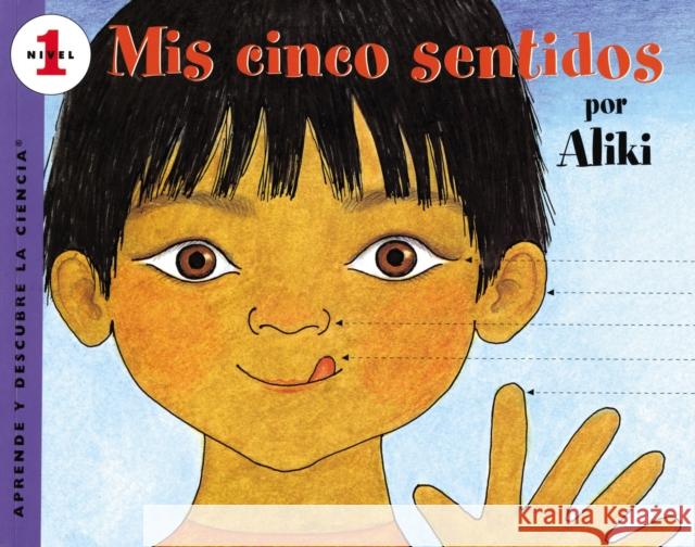 Mís Cinco Sentidos: My Five Senses (Spanish Edition) Aliki 9780064451383 Rayo