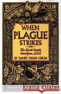 When Plague Strikes: The Black Death, Smallpox, AIDS James Cross Giblin David Frampton 9780064461955 HarperTrophy