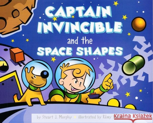 Captain Invincible and the Space Shapes Stuart J. Murphy Remy Simard 9780064467315 HarperTrophy