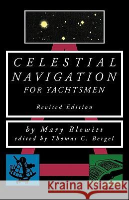Celestial Navigation for Yachtsmen Mary Blewitt Thomas Bergel 9780070059283 International Marine Publishing
