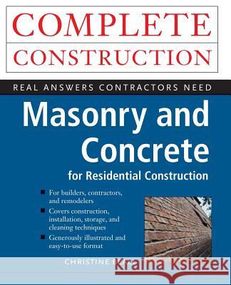 Masonry and Concrete Complete Construction Christine Beall 9780070067066 McGraw-Hill Professional Publishing