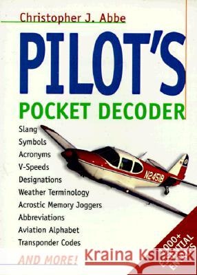 Pilot's Pocket Decoder Christopher J. Abbe 9780070075498 McGraw-Hill Professional Publishing