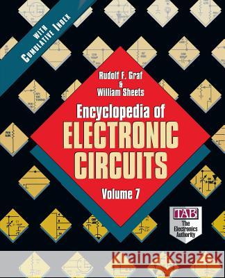Encyclopedia of Electronic Circuits, Volume 7 Rudolf F. Graf William Sheets William Sheets 9780070151161 Tab Books