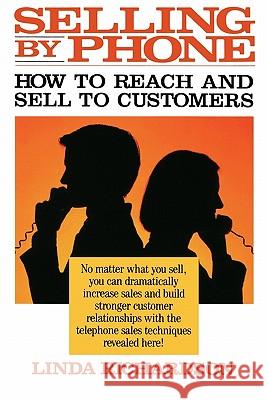 Selling by Phone: How to Reach and Sell to Customers in the Nineties Linda Richardson 9780070523760 McGraw-Hill Companies
