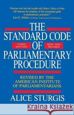 The Standard Code of Parliamentary Procedure Sturgis, Alice 9780070625228 McGraw-Hill Companies