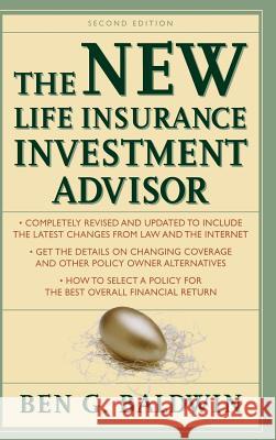 New Life Insurance Investment Advisor: Achieving Financial Security for You and Your Family Through Today's Insurance Products Ben G. Baldwin 9780071363648 McGraw-Hill Companies
