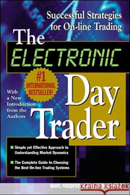 The Electronic Day Trader: Successful Strategies for On-Line Trading West, George 9780071364287 McGraw-Hill Companies