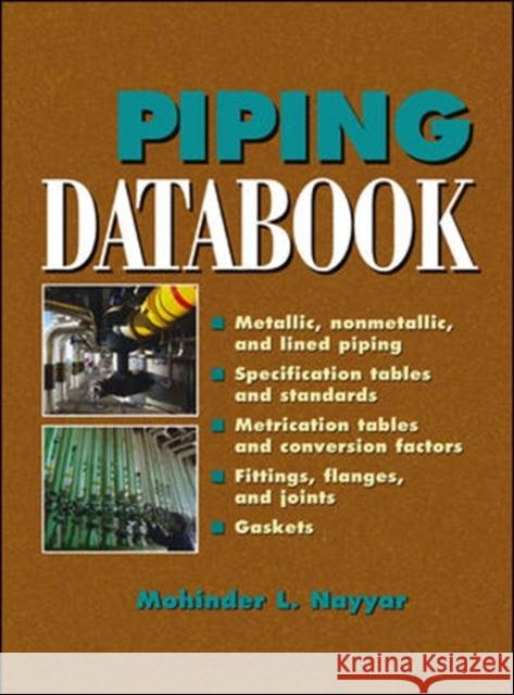 Piping Data Book Nayyar, Mohinder 9780071364515 McGraw-Hill Professional Publishing
