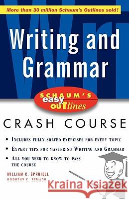 Schaum's Easy Outline of Writing and Grammar William C. Spruiell Dorothy E. Zemach Dorothy E. Zemach 9780071372077 McGraw-Hill Companies