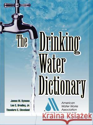 The Drinking Water Dictionary American Water Works Association 9780071375139 McGraw-Hill Professional Publishing
