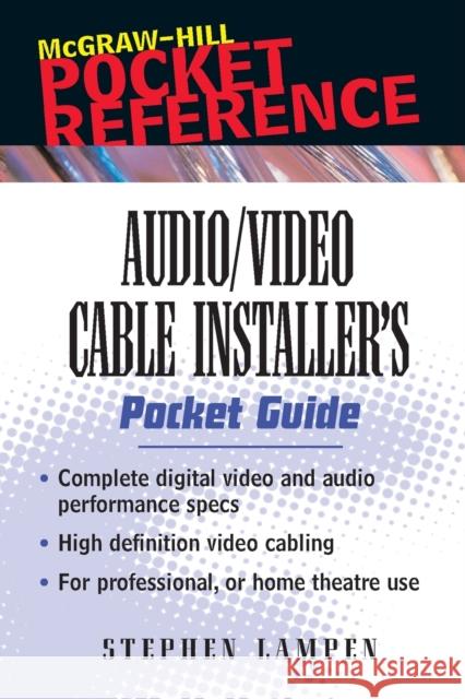 Audio/Video Cabling Guide Pocket Reference Lampen, Stephen 9780071386210 McGraw-Hill Professional Publishing