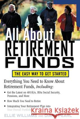 All about Retirement Funds Ellie Williams Clinton Ellie Williams Diane Pearl 9780071387491 McGraw-Hill Companies