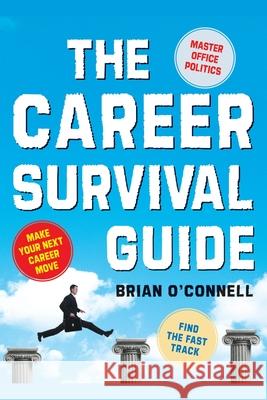 Career Survival Guide O'Connell, Brian 9780071391306 McGraw-Hill Companies