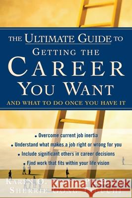 Ultimate Guide to Getting the Career You Want Dowd, Karen 9780071402934 McGraw-Hill Companies