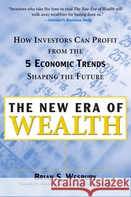 New Era of Wealth Wesbury, Brian S. 9780071409407 McGraw-Hill Companies