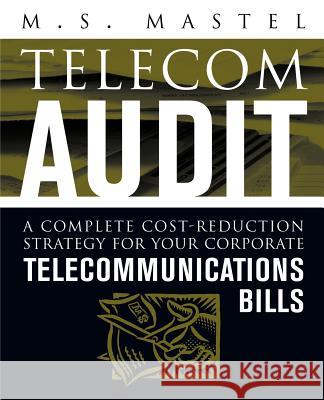 Telecom Audit M. S. Mastel Linda D. Williams 9780071410540 McGraw-Hill Professional Publishing