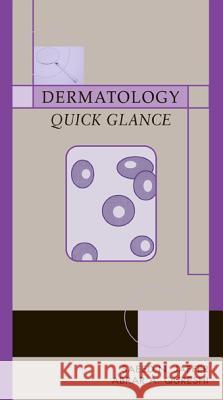 Dermatology Quick Glance Abrar A. Qureshi Saeed N. Jaffer 9780071415262 McGraw-Hill Professional Publishing