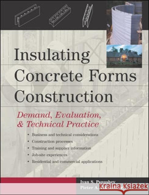 Insulating Concrete Forms Construction: Demand, Evaluation, & Technical Practice Panushev, Ivan 9780071430579 McGraw-Hill Professional Publishing