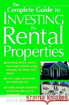 The Complete Guide to Investing in Rental Properties Steve Berges 9780071436823 McGraw-Hill Companies