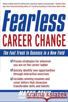 Fearless Career Change: The Fast Track to Success in a New Field Stein, Marky 9780071439121 McGraw-Hill Companies