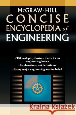 McGraw-Hill Concise Encyclopedia of Engineering McGraw-Hill                              McGraw-Hill 9780071439527 McGraw-Hill Professional Publishing