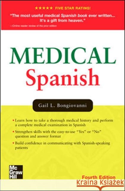 Medical Spanish, Fourth Edition Gail L. Bongiovanni 9780071442008 McGraw-Hill Medical Publishing